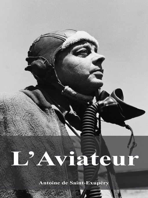 Title details for L'Aviateur by Antoine de Saint-Exupéry - Available